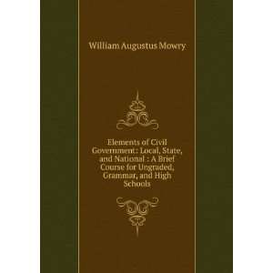   for Ungraded, Grammar, and High Schools William Augustus Mowry Books