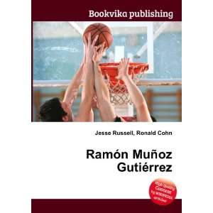   MuÃ±oz GutiÃ©rrez Ronald Cohn Jesse Russell  Books