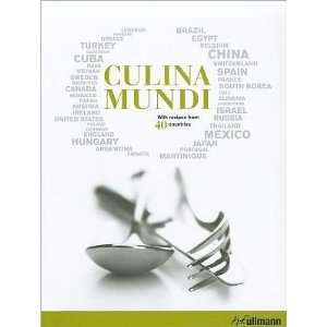  Culina Mundi With Recipes from 40 Countries 