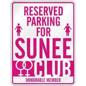   RESERVED PARKING FOR SUNEE 