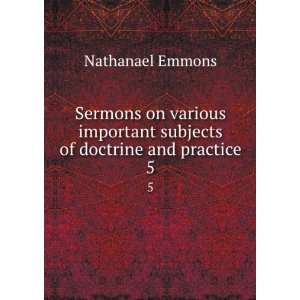   of doctrine and practice. 5 Nathanael, 1745 1840 Emmons Books
