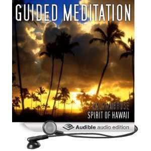  Guided Meditation Series Spirit of Hawaii (Audible Audio 