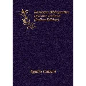   Dellarte Italiana (Italian Edition) Egidio Calzini Books