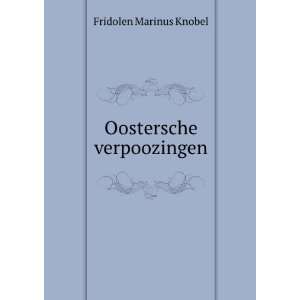 Oostersche verpoozingen Fridolen Marinus Knobel  Books