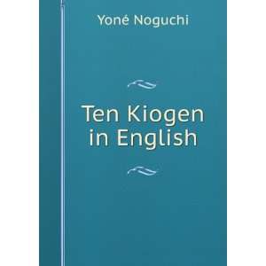 Ten Kiogen in English YonÃ© Noguchi  Books