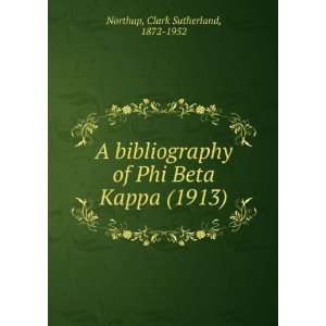   (1913) (9781275456662) Clark Sutherland, 1872 1952 Northup Books