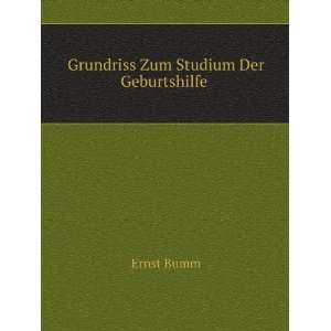  Grundriss Zum Studium Der Geburtshilfe (German Edition 