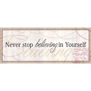  Never Stop Believing in Yourself Finest LAMINATED Print 