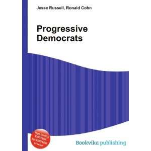  Progressive Democrats Ronald Cohn Jesse Russell Books