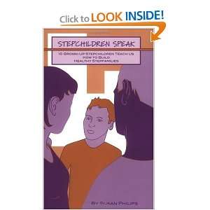  Stepchildren Speak 10 Grown Up Stepchildren Teach Us How 