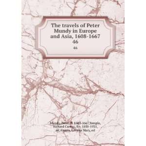  The travels of Peter Mundy in Europe and Asia, 1608 1667. 46 Peter 
