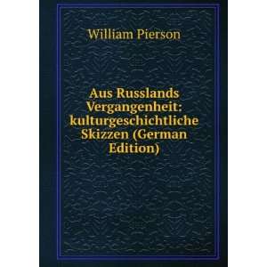   Skizzen (German Edition) (9785877456693) William Pierson Books