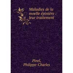   moelle Ã©piniÃ¨re  leur traitement Philippe Charles Pinel Books