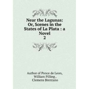   William Pilling , Clemens Brentano Author of Ponce de Leon Books