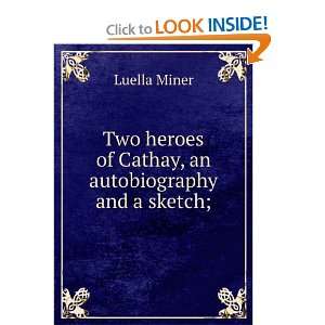  Two heroes of Cathay, an autobiography and a sketch 