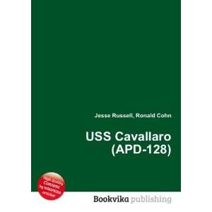  USS Cavallaro (APD 128) Ronald Cohn Jesse Russell Books