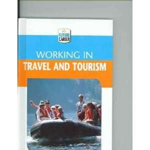  Working in Travel and Tourism Margaret McAlpine Books