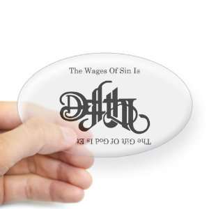    Sticker Clear (Oval) The Wages Of Sin Is Death 
