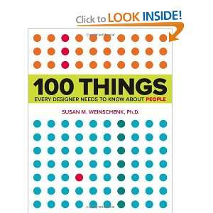 100 Things Every Designer Needs to Know About People (Voices That 