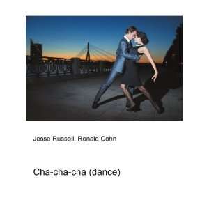  Cha cha cha (dance) Ronald Cohn Jesse Russell Books