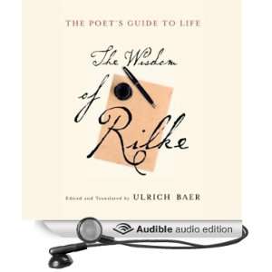   Guide to Life The Wisdom of Rilke [Abridged] [Audible Audio Edition