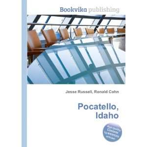 Pocatello, Idaho Ronald Cohn Jesse Russell Books
