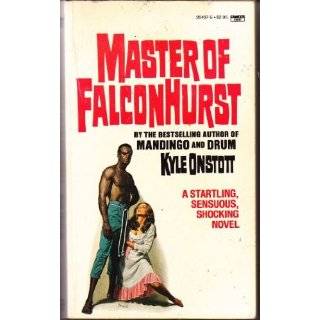 Master of Falconhurst by Kyle Onstott ( Mass Market Paperback   May 