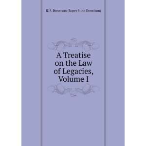   of Legacies, Volume I R. S. Donnison (Roper Stote Donnison) Books