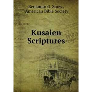    Kusaien Scriptures American Bible Society Benjamin G. Snow  Books