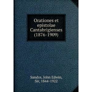   Cantabrigienses (1876 1909) John Edwin, Sir, 1844 1922 Sandys Books