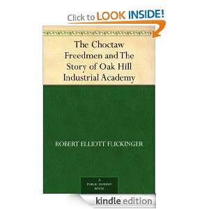 The Choctaw Freedmen and The Story of Oak Hill Industrial Academy 