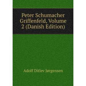  Peter Schumacher Griffenfeld, Volume 2 (Danish Edition 