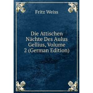 Die Attischen NÃ¤chte Des Aulus Gellius, Volume 2 