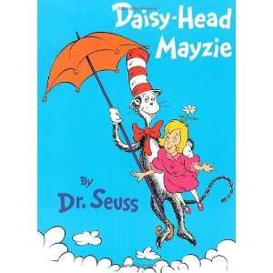    Daisy Head Mayzie (Classic Seuss) [Hardcover] Dr. Seuss Books