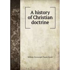   history of Christian doctrine William Greenough Thayer Shedd Books