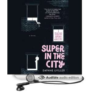  Super In The City (Audible Audio Edition) Daphne Uviller 