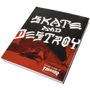 Thrasher Skate and Destroy Book, First 25 years of Thrasher  