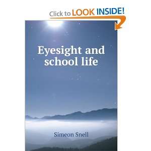  Eyesight and school life Simeon Snell Books