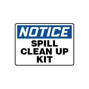    NOTICE SPILL CLEAN UP KIT 10 x 14 Plastic Sign