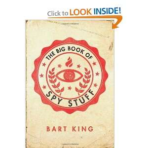  The Big Book of Spy Stuff [Hardcover] Bart King Books