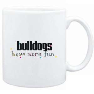  Mug White Bulldogs have more fun Dogs