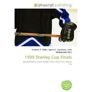 1999 Stanley Cup Finals (9786134200844) Frederic P. Miller, Agnes F 