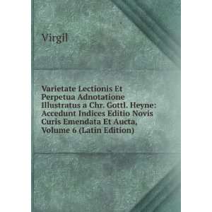   Novis Curis Emendata Et Aucta, Volume 6 (Latin Edition) Virgil Books