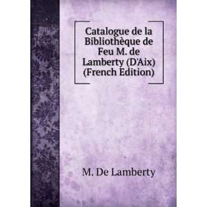  Catalogue de la BibliothÃ¨que de Feu M. de Lamberty (D 