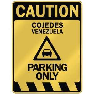   CAUTION COJEDES PARKING ONLY  PARKING SIGN VENEZUELA 