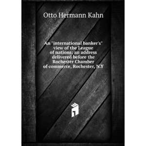  Chamber of commerce, Rochester, N.Y. Otto Hermann Kahn Books