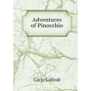  Adventures of Pinocchio Carlo Collodi Books