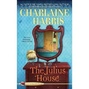  The Julius House (Aurora Teagarden Mysteries, Book 4 