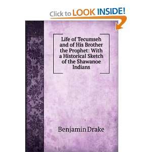  Life of Tecumseh and of His Brother the Prophet With a 