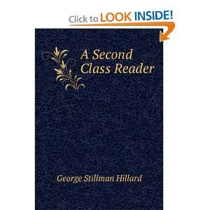  A Second Class Reader George Stillman Hillard Books